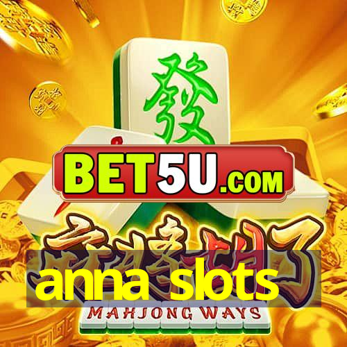 anna slots